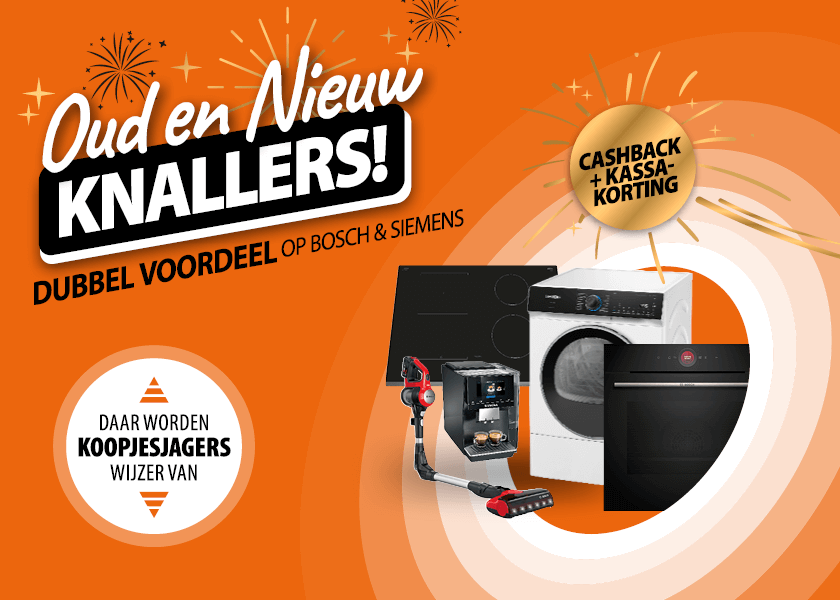 Bosch en Siemens oud en nieuw knallers bij Expert