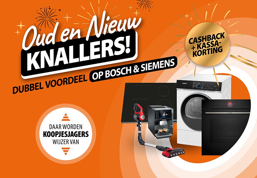 Bosch & Siemens oud & nieuw knallers bij Expert