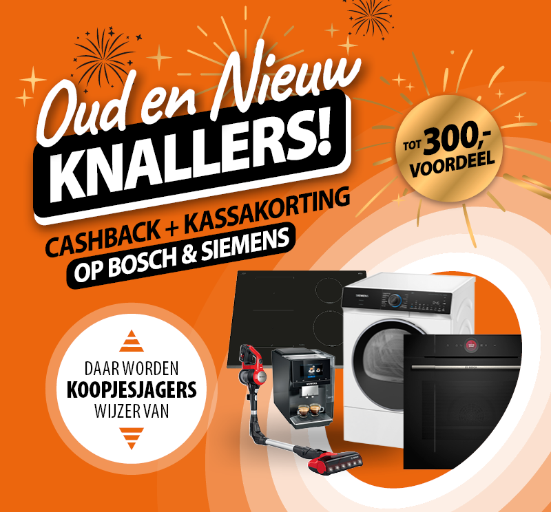 Bosch & Siemens oud & nieuw knallers bij Expert